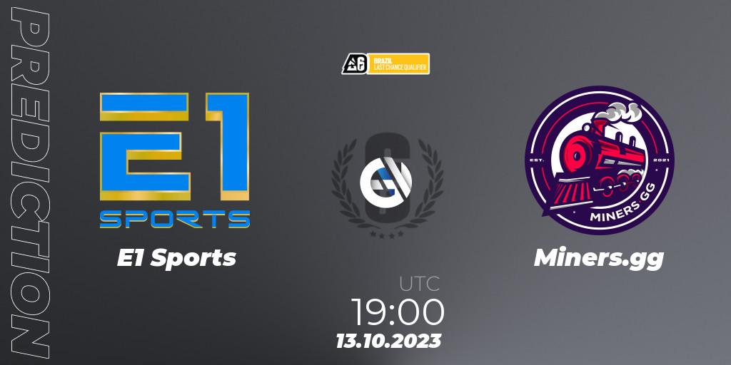E1 Sports vs Miners.gg: Betting TIp, Match Prediction. 13.10.2023 at 18:20. Rainbow Six, Brazil League 2023 - Stage 2 - Last Chance Qualifiers