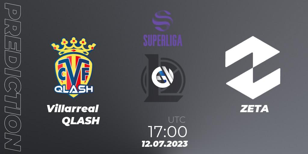 Villarreal QLASH vs ZETA: Betting TIp, Match Prediction. 12.07.2023 at 17:00. LoL, LVP Superliga 2nd Division 2023 Summer