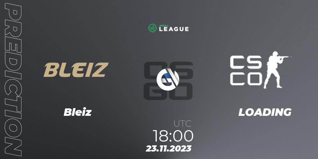 Bleiz vs LOADING: Betting TIp, Match Prediction. 23.11.2023 at 18:00. Counter-Strike (CS2), ESEA Season 47: Advanced Division - Europe