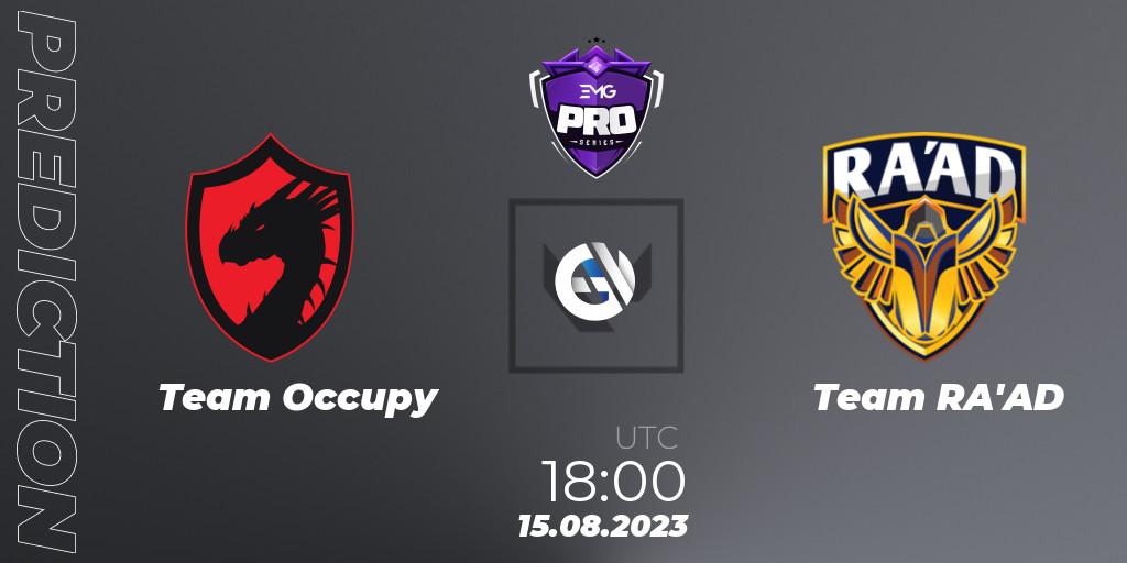 Team Occupy vs Team RA'AD: Betting TIp, Match Prediction. 15.08.2023 at 18:00. VALORANT, EMG Pro Series: Levant + North Africa