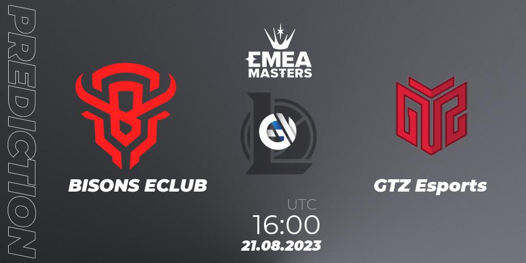 BISONS ECLUB vs GTZ Esports: Betting TIp, Match Prediction. 21.08.23. LoL, EMEA Masters Summer 2023