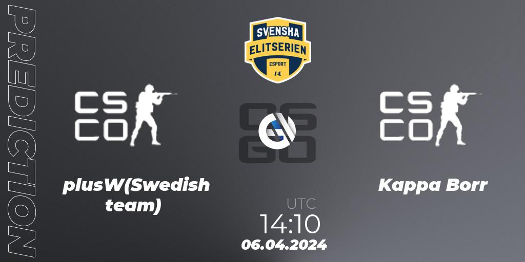 plusW(Swedish team) vs Kappa Borr: Betting TIp, Match Prediction. 06.04.24. CS2 (CS:GO), Svenska Elitserien Spring 2024