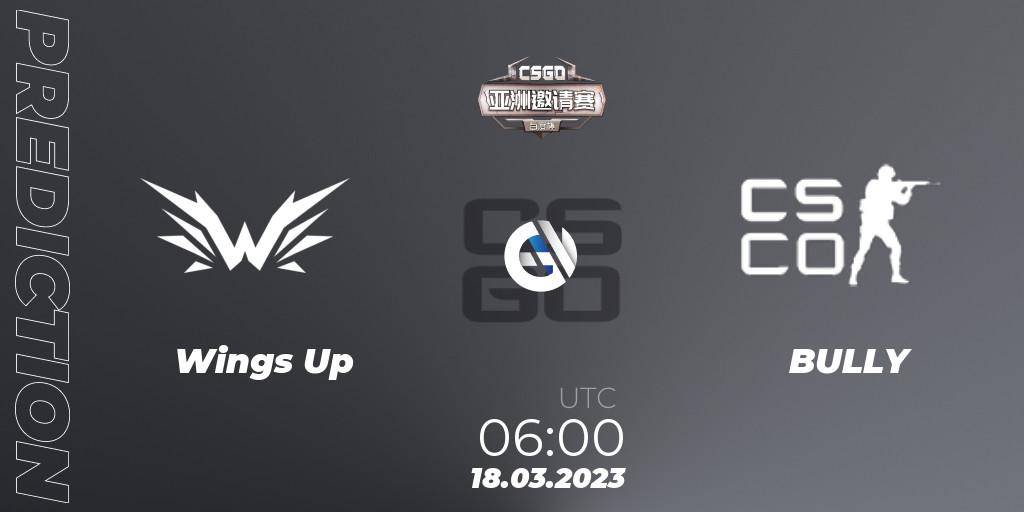 Wings Up vs BULLY: Betting TIp, Match Prediction. 18.03.2023 at 06:00. Counter-Strike (CS2), Baidu Cup Invitational #2