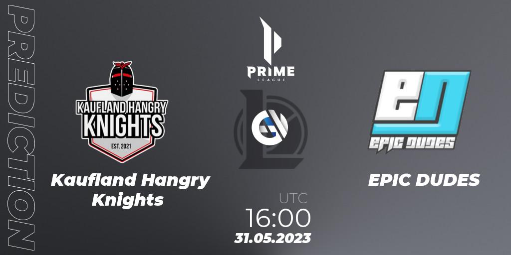 Kaufland Hangry Knights vs EPIC DUDES: Betting TIp, Match Prediction. 31.05.2023 at 16:00. LoL, Prime League 2nd Division Summer 2023