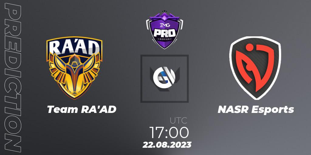 Team RA'AD vs NASR Esports: Betting TIp, Match Prediction. 22.08.2023 at 17:00. VALORANT, EMG Pro Series: Levant + North Africa