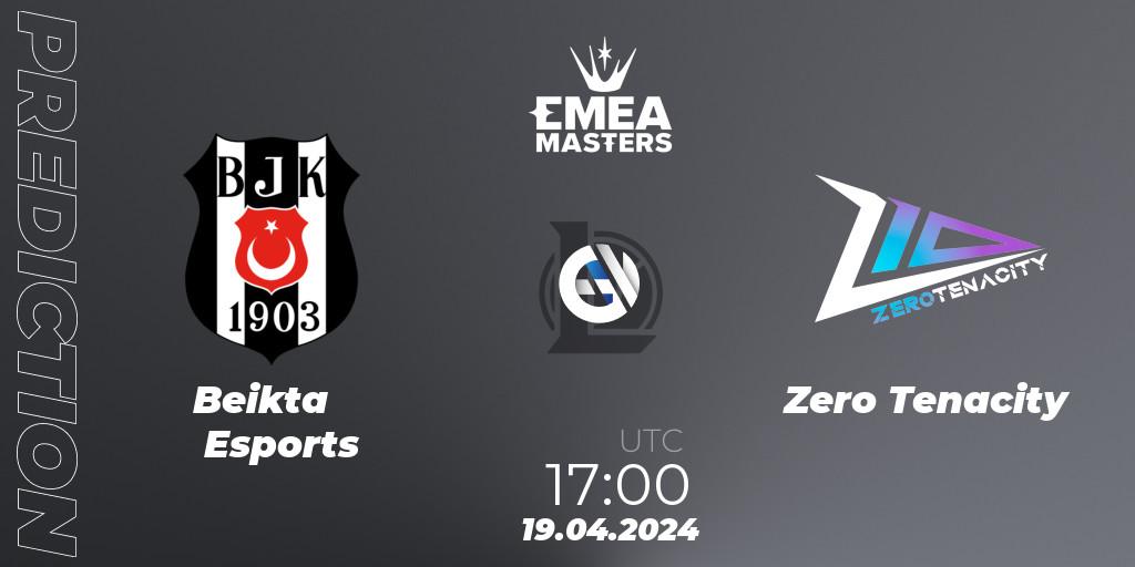 Beşiktaş Esports vs Zero Tenacity: Betting TIp, Match Prediction. 19.04.24. LoL, EMEA Masters Spring 2024 - Group Stage