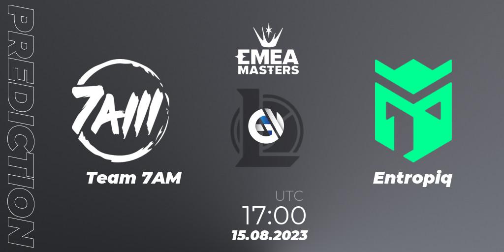 Team 7AM vs Entropiq: Betting TIp, Match Prediction. 15.08.23. LoL, EMEA Masters Summer 2023