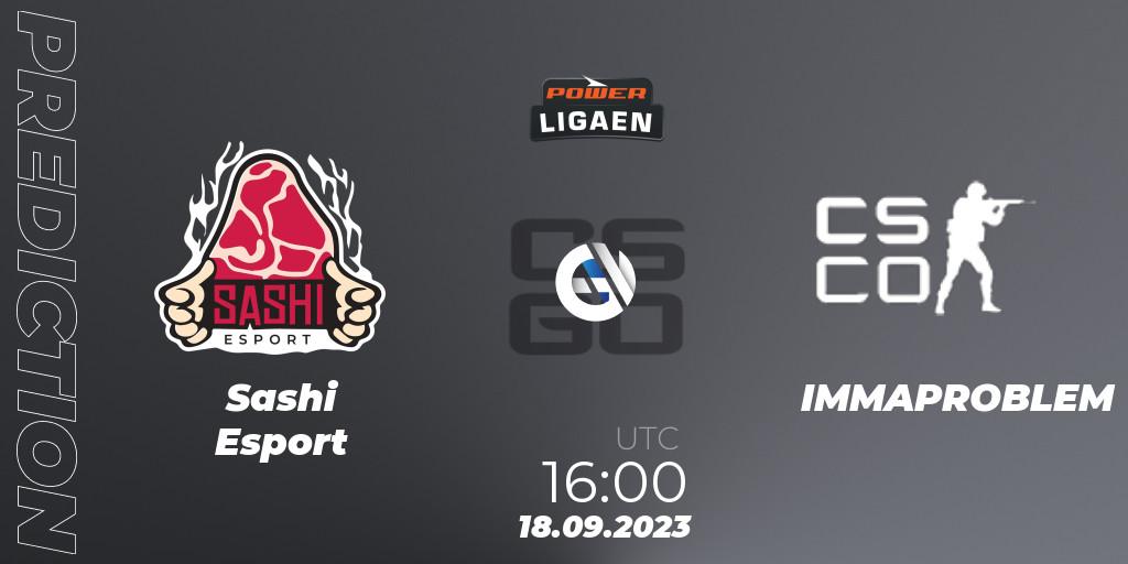 Sashi Esport vs IMMAPROBLEM: Betting TIp, Match Prediction. 18.09.2023 at 16:00. Counter-Strike (CS2), POWER Ligaen Season 24 Finals
