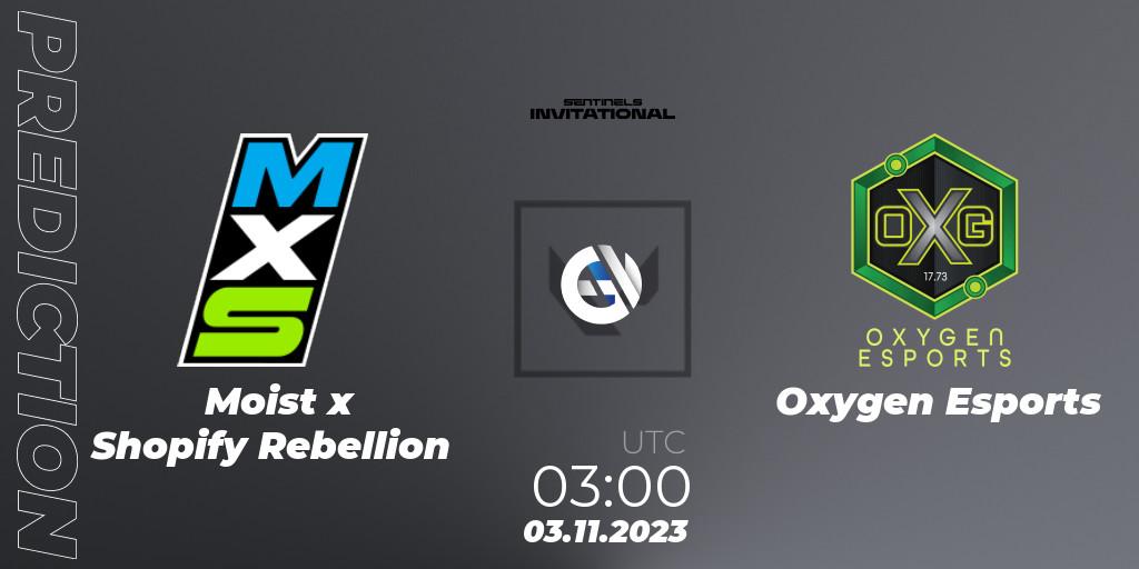 Moist x Shopify Rebellion vs Oxygen Esports: Betting TIp, Match Prediction. 03.11.23. VALORANT, Sentinels Invitational