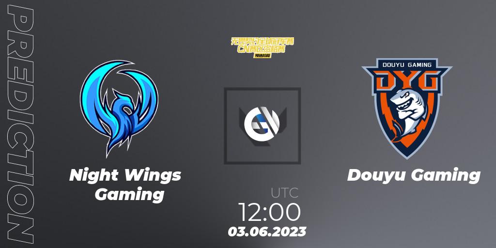 Night Wings Gaming vs Douyu Gaming: Betting TIp, Match Prediction. 03.06.23. VALORANT, VALORANT Champions Tour 2023: China Preliminaries
