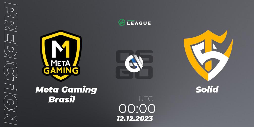Meta Gaming Brasil vs Solid: Betting TIp, Match Prediction. 11.12.23. CS2 (CS:GO), ESEA Season 47: Open Division - South America