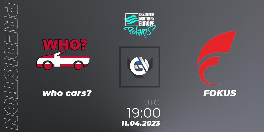 who cars? vs FOKUS: Betting TIp, Match Prediction. 11.04.23. VALORANT, VALORANT Challengers 2023 Northern Europe: Polaris Split 2