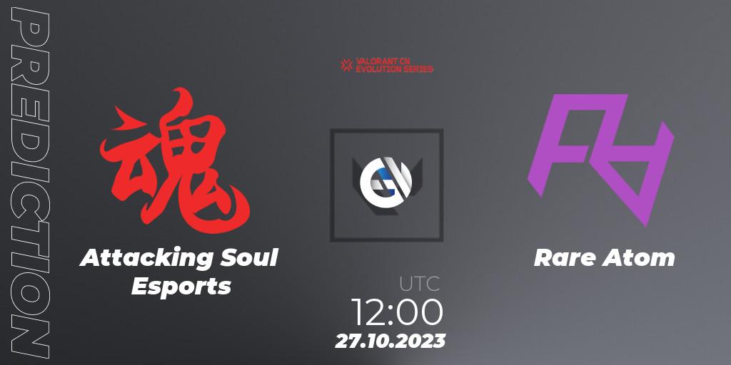 Attacking Soul Esports vs Rare Atom: Betting TIp, Match Prediction. 27.10.23. VALORANT, VALORANT China Evolution Series Act 2: Selection