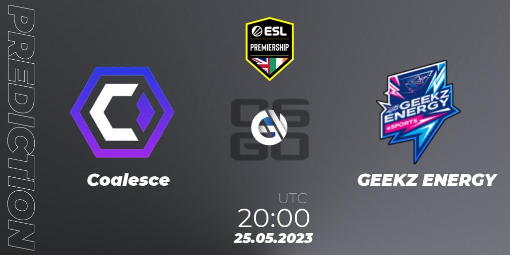 Coalesce vs GEEKZ ENERGY: Betting TIp, Match Prediction. 25.05.2023 at 20:00. Counter-Strike (CS2), ESL Premiership Spring 2023