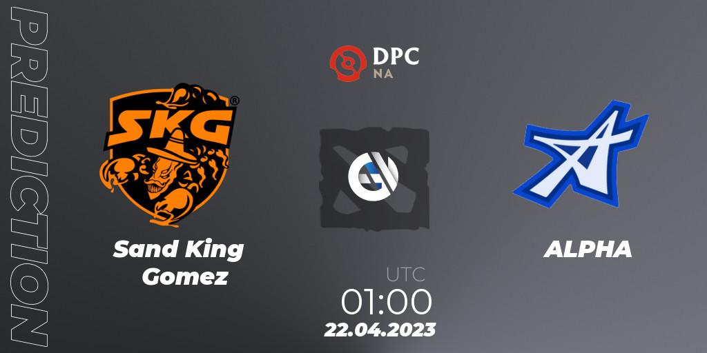 Sand King Gomez vs ALPHA: Betting TIp, Match Prediction. 22.04.23. Dota 2, DPC 2023 Tour 2: NA Division II (Lower)