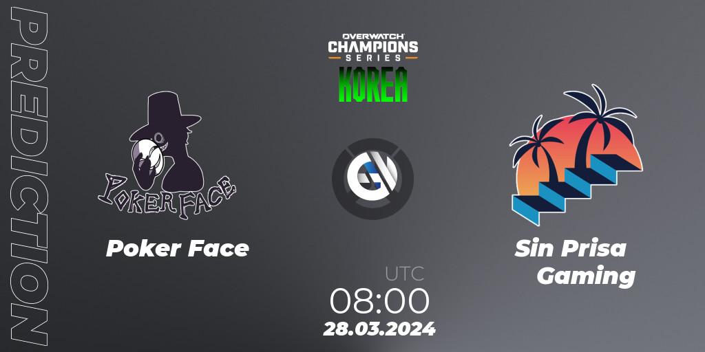 Poker Face vs Sin Prisa Gaming: Betting TIp, Match Prediction. 28.03.24. Overwatch, Overwatch Champions Series 2024 - Stage 1 Korea