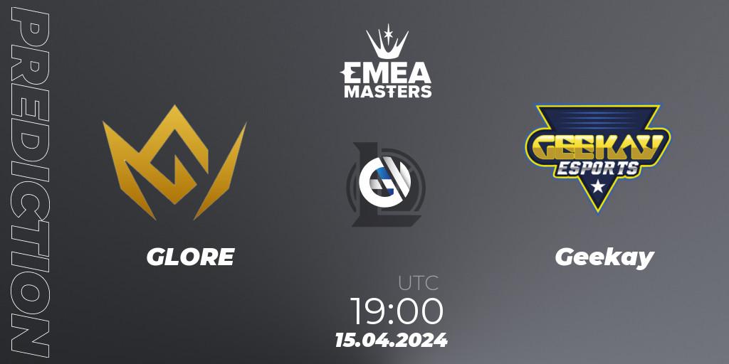 GLORE vs Geekay: Betting TIp, Match Prediction. 15.04.24. LoL, EMEA Masters Spring 2024 - Play-In