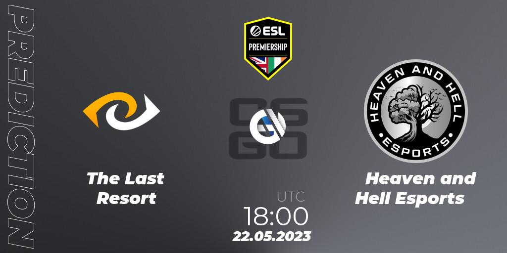 The Last Resort vs Heaven and Hell Esports: Betting TIp, Match Prediction. 22.05.2023 at 18:00. Counter-Strike (CS2), ESL Premiership Spring 2023
