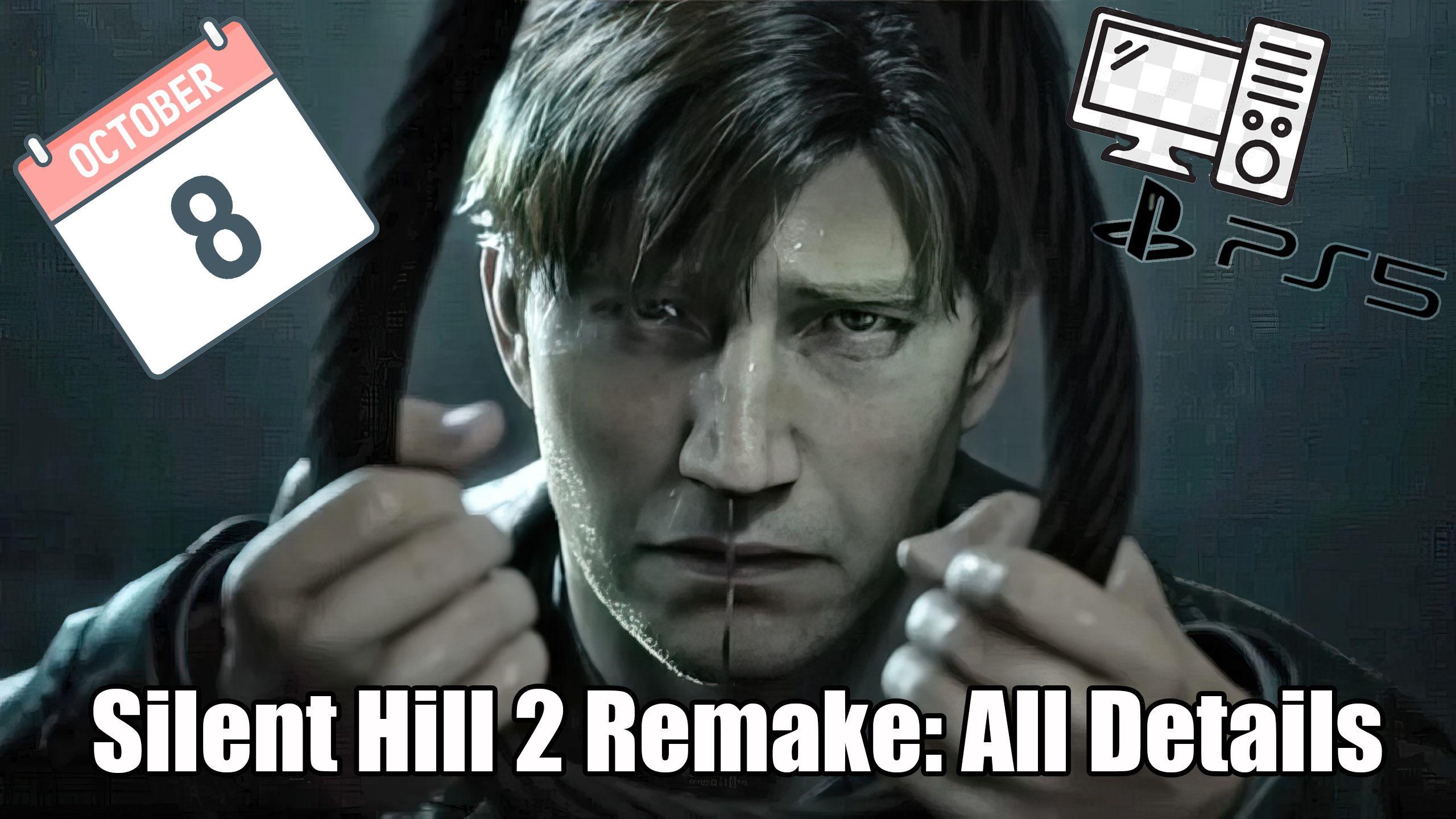 Silent Hill 2 Remake: Release Date, Available Platforms, Gameplay etc.