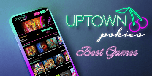 Uptown Pokies - the Best Games and Bonuses in Australia