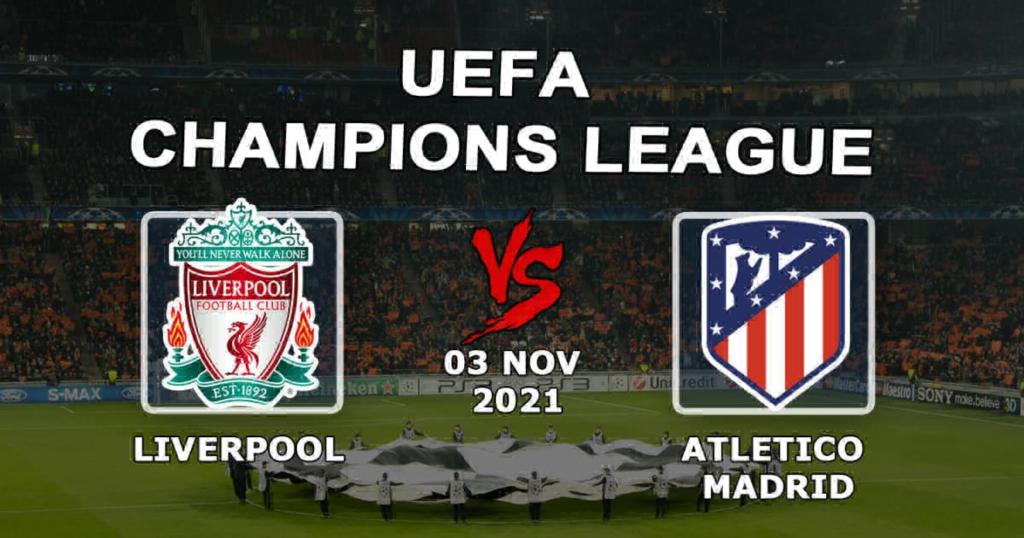 Liverpool - Atletico Madrid: prediction and bet on the Champions League match - 03.11.2021