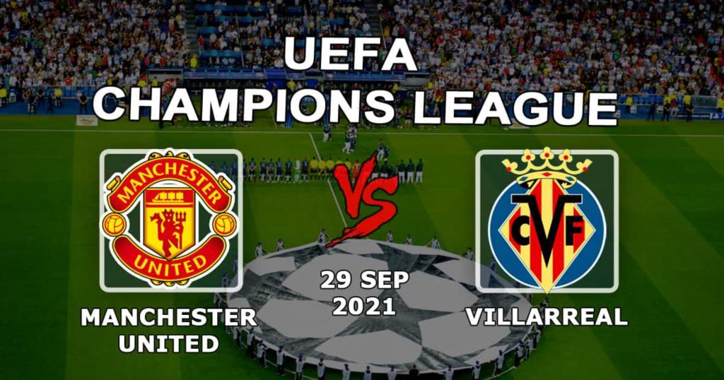Manchester United - Villarreal: prediction and bet on the Champions League match - 09/29/2021