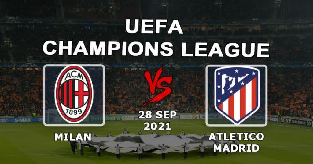 Milan - Atletico Madrid: prediction and bet on the Champions League match - 09/28/2021