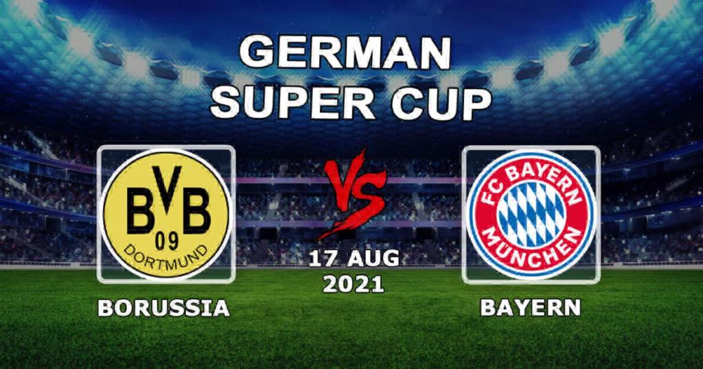 Borussia - Bayern: prediction and bet on German Super Cup - 08/17/2021
