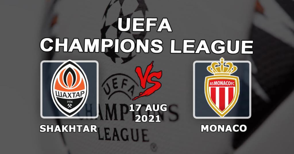 Shakhtar vs Monaco: prediction and bet on the Champions League qualifiers match - 08/17/2021