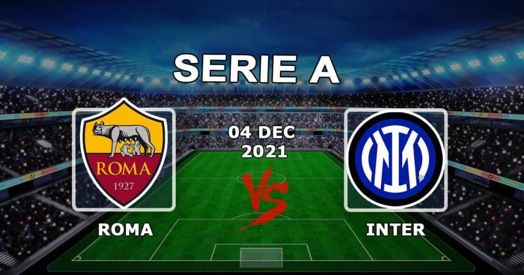Roma - Inter: prediction and bet on the Serie A match - 04.12.2021