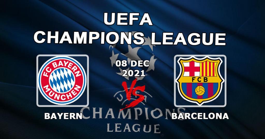 Bayern - Barcelona: prediction and bet on the Champions League match - 08.12.2021