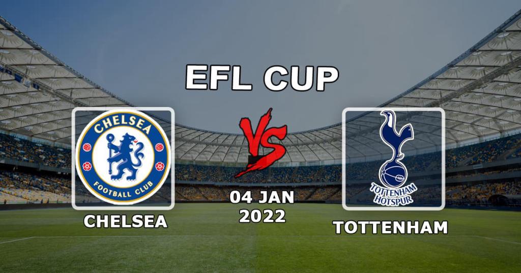 Chelsea - Tottenham: prediction and bet on the League Cup match - 01/05/2022