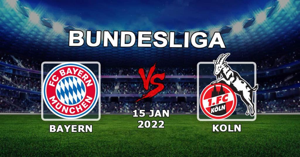 Cologne - Bayern: prediction and bet on the Bundesliga - 15.01.2022