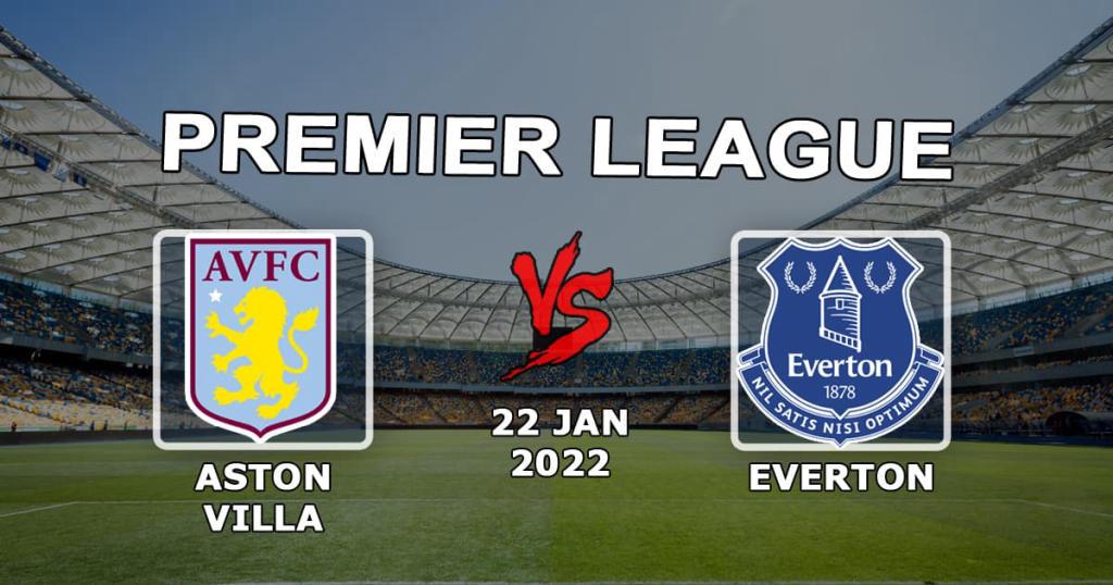 Everton - Aston Villa: prediction and bet on the match Premier League - 22.01.2022