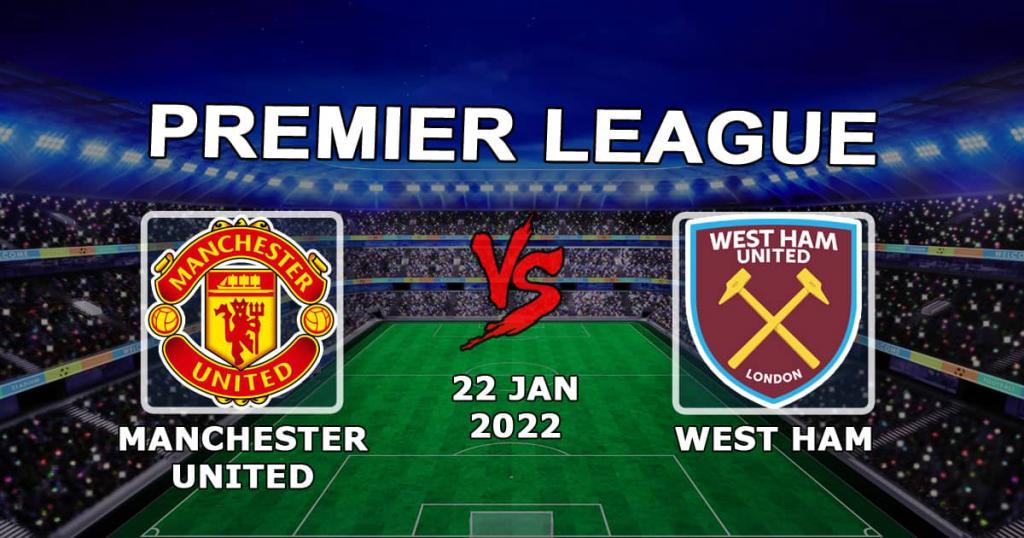 Manchester United - West Ham: prediction and bet on the Premier League match - 01/22/2022