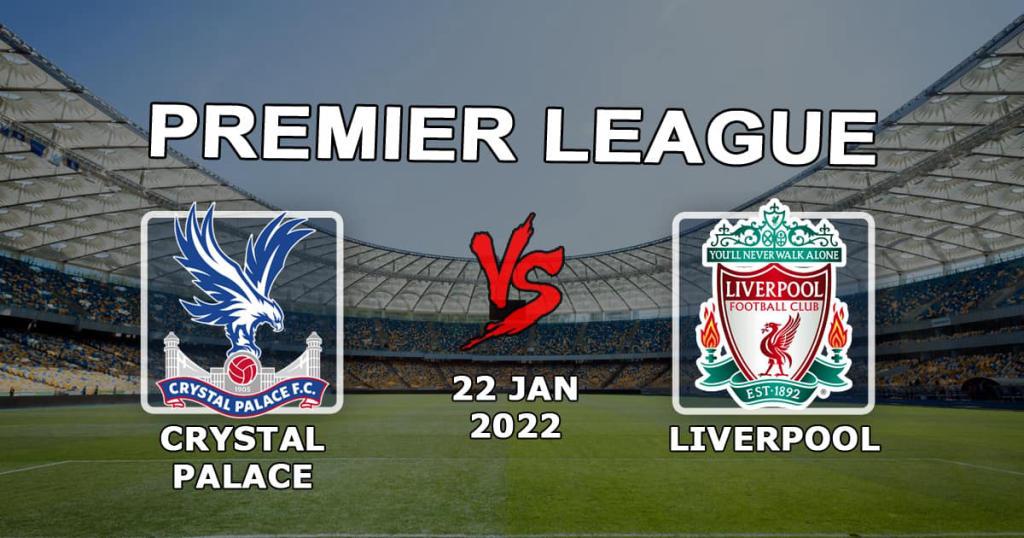 Crystal Palace - Liverpool: prediction and bet on the Premier League match - 23.01.2022
