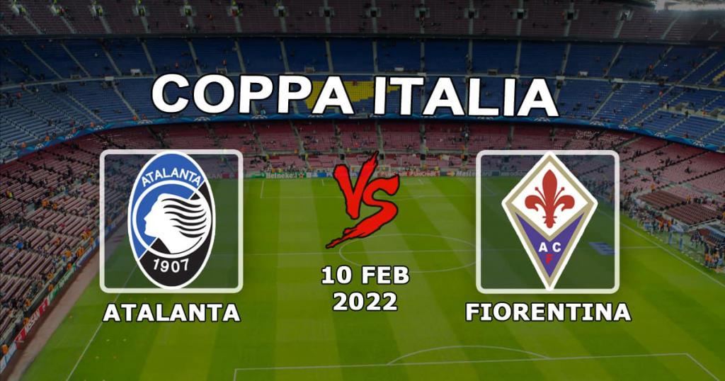 Atalanta - Fiorentina: forecast and bet on the Italian Cup - 10.02.2022