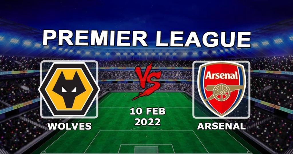 Wolverhampton Wanderers vs Arsenal: Prediction and bet on Premier League match - 10.02.2022