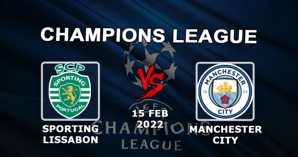 Sporting Lisbon - Man. City: prediction and bet on the Champions League - 15.02.2022