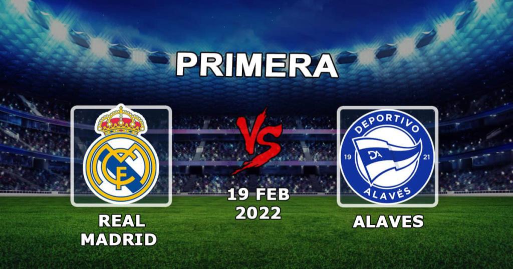 Real Madrid - Alaves: prediction and bet on the match Examples - 19.02.2022