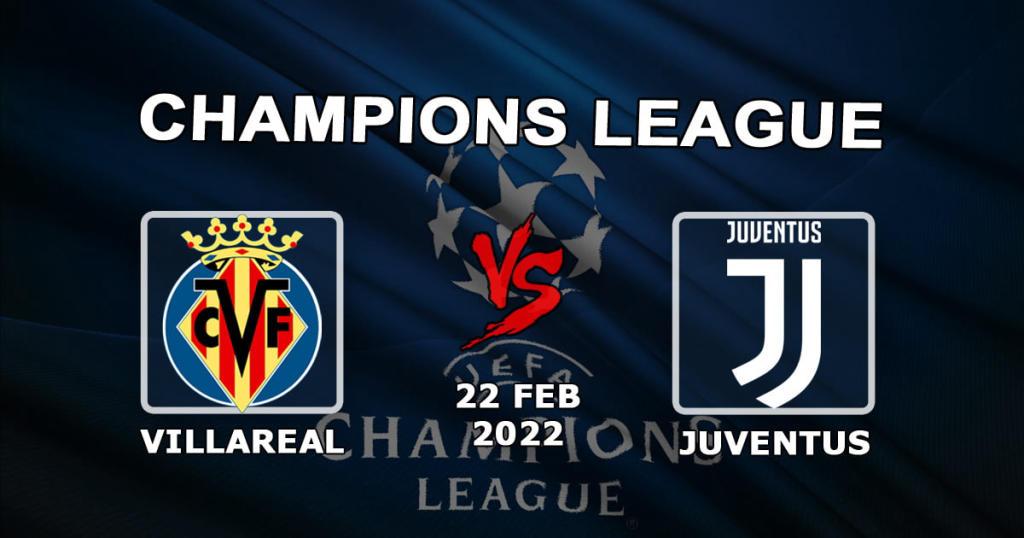 Villarreal - Juventus: prediction and bet on the Champions League match - 22.02.2022