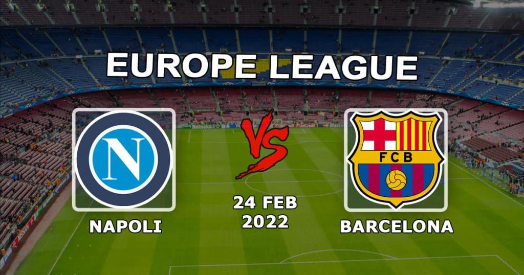 Napoli vs Barcelona: Europa League prediction and bet - 24.02.2022