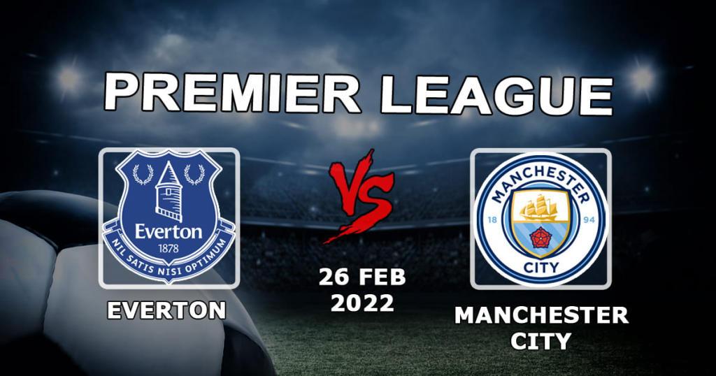 Everton - Manchester City: prediction and bet on the Premier League match - 27.02.2022