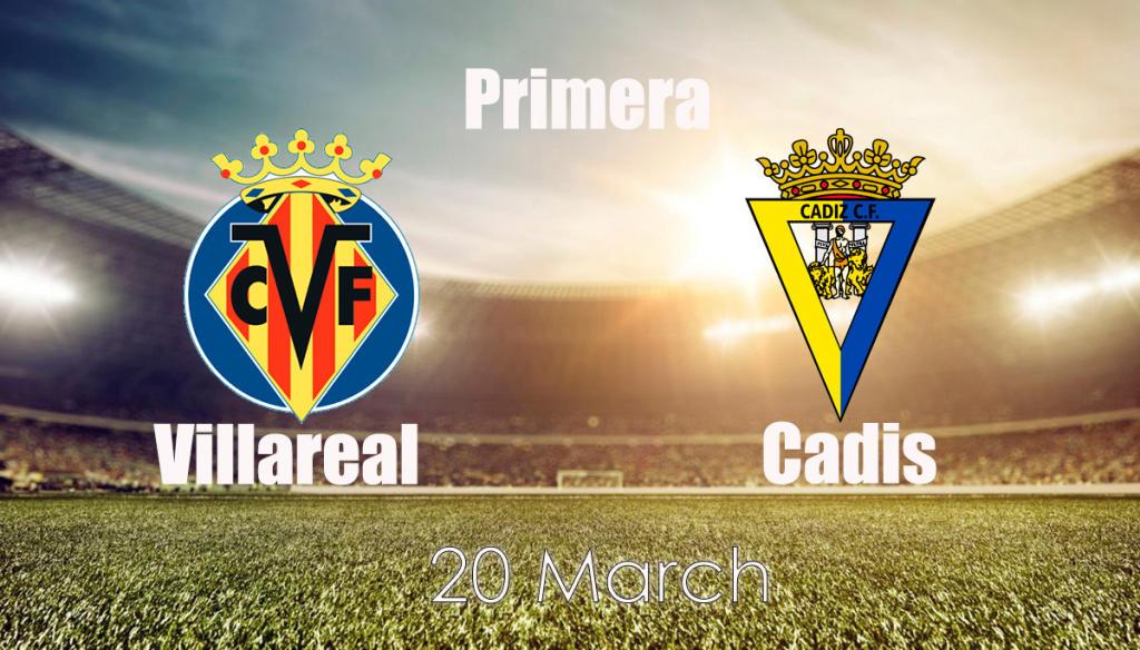 Cadiz - Villarreal: prediction and bet on the match Examples - 03/20/2022