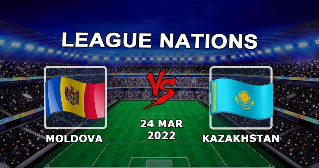 Moldova - Kazakhstan: prediction and bet on the match of the League of Nations - 24.03.2022