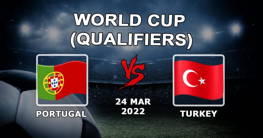 Portugal - Turkey: prediction and bet on the qualifying match World Cup - 24.03.2022