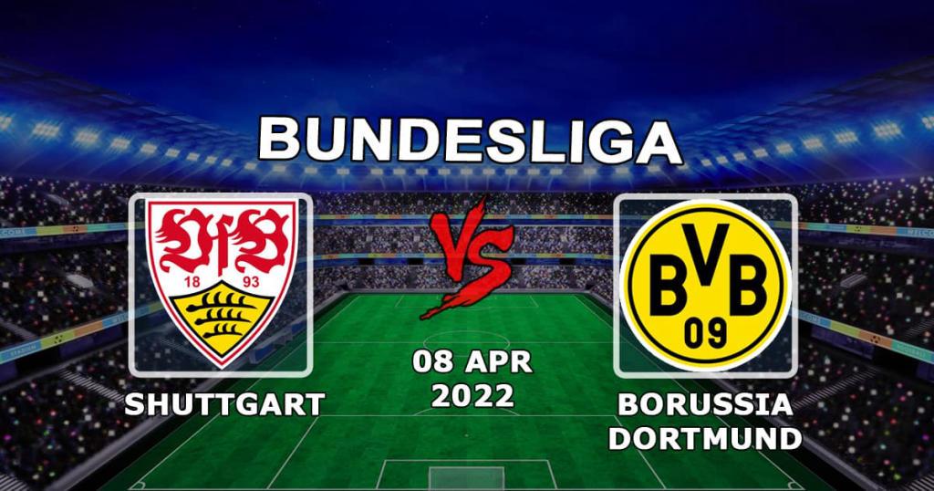 Stuttgart - Borussia Dortmund: forecast and bet on the match of the Bundesliga - 08.04.2022
