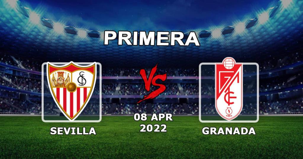 Sevilla - Granada: match prediction and bet Examples - 08.04.2022