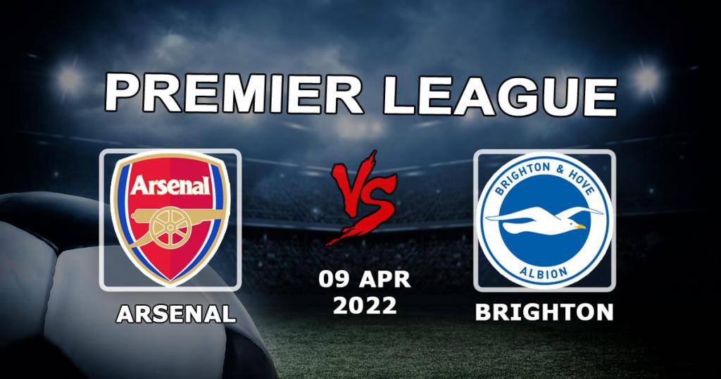 Arsenal - Brighton: prediction and bet on the Premier League match - 09.04.2022