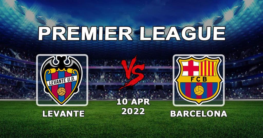 Barcelona - Levante: match prediction and bet Examples - 10.04.2022